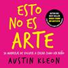ESTO NO ES ARTE | 9788403526501 | KLEON, AUSTIN