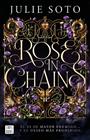 TRILOGÍA EVERMORE 1. ROSE IN CHAINS (EDICIÓN RÚSTICA) | 9788408319313 | SOTO, JULIE