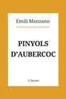 PINYOLS D'AUBERCOC | 9788416853397 | MANZANO, EMILI