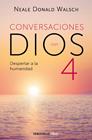 CONVERSACIONES CON DIOS IV | 9788466375641 | WALSCH, NEALE DONALD