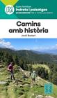 CAMINS AMB HISTÒRIA | 9788470112027 | BASTART, JORDI