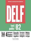 DELF B2 TOUT PUBLIC NOUVEAU FORMAT D'EPREUVES | 9782016286647