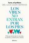 VIRUS NO ENTRAN POR LOS PIES, LOS | 9788408283454 | GALÁN BERTRAND, LUCÍA