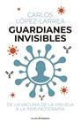 GUARDIANES INVISIBLES | 9791399120653 | LÓPEZ-LARREA, CARLOS