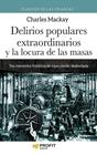 DELIRIOS POPULARES EXTRAORDINARIOS Y LA LOCURA DE LAS MASAS N.E. | 9788418464911 | MACKAY, CHARLES