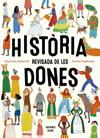 HISTORIA REVISADA DE LES DONES | 9788412753646 | RADZIWITT, KATARZYNA/ CZAPLEWSKA (ILUSTR.), JOANNA