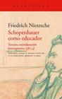 SCHOPENHAUER COMO EDUCADOR | 9791387964238 | NIETZSCHE, FRIEDRICH