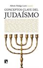 CONCEPTOS CLAVE DEL JUDAÍSMO | 9788410675803 | HIDALGO LAVIÉ, ALFREDO