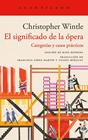 SIGNIFICADO DE LA ÓPERA, EL | 9791387964306 | WINTLE, CHIRSTOPHER