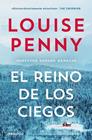 REINO DE LOS CIEGOS, EL (INSPECTOR ARMAND GAMACHE 14) | 9788466382663 | PENNY, LOUISE