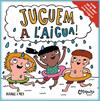 JUGUEM A L’AIGUA! | 9788412730210 | KERNER, IVÁN/CLERICI, MAYRA