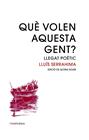 QUÈ VOLEN AQUESTA GENT? | 9788416987399 | SERRAHIMA,  LLUÍS