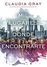 MIL LUGARES DONDE ENCONTRARTE | 9788490434420 | GRAY, CLAUDIA