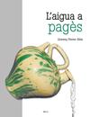 AIGUA A PAGÈS, L' | 9788418096280 | FERRER ALOS, LLORENÇ