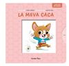 MEVA CACA, LA (LLIBRE AMB MECANISMES) | 9788413899718 | SAMBA, GINA/BIEL, MARTA