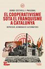 COOPERATIVISME SOTA EL FRANQUISME A CATALUNYA, EL | 9791387645304 | ESTIVILL I PASCUAL, JORDI