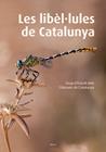 LIBÈL·LULES DE CATALUNYA, LES | 9788415885467 | GRUP D’ESTUDI DELS ODONATS DE CATALUNYA