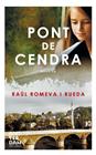 PONT DE CENDRA | 9788415645665 | ROMEVA, RAÜL