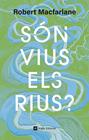 SÓN VIUS ELS RIUS? | 9791387853181 | MACFARLANE, ROBERT