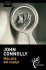 MÁS ALLÁ DEL ESPEJO | 9788483838563 | CONNOLLY, JOHN