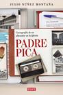 PADRE PICA | 9788410214767 | NÚÑEZ MONTAÑA, JULIO