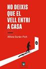 NO DEIXIS QUE EL VELL ENTRI A CASA | 9788410087354 | DURÁN-PICH, ALFONS