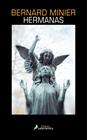 HERMANAS (SERIE COMANDANTE SERVAZ 5) | 9788418681400 | MINIER, BERNARD