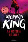 HISTORIA DE LISEY, LA (EDICIÓN LIMITADA A PRECIO ESPECIAL) | 9788466370592 | KING, STEPHEN