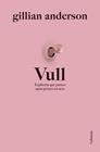 VULL | 9788466432344 | ANDERSON, GILLIAN