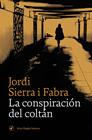 LA CONSPIRACIÓN DEL COLTÁN | 9788418059155 | SIERRA I FABRA, JORDI