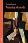 ANARQUIZAR EL MUNDO | 9788417870560 | IBÁÑEZ GRACIA, TOMÁS