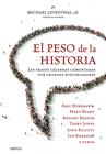 PESO DE LA HISTORIA, EL | 9788498923575 | LEVENTHAL, MICHAEL