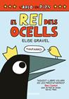 REI DELS OCELLS, EL (EDICIÓ EN CATALÀ) | 9788419626462 | GRAVEL, ELISE