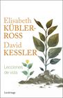 LECCIONES DE VIDA | 9788419996282 | KÜBLER-ROSS, ELISABETH/KESSLER, DAVID