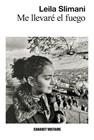 ME LLEVARÉ EL FUEGO | 9788419047588 | SLIMANI, LEILA