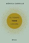 TIEMPO TODO LOCURA, EL | 9788408165200 | CARRILLO, MONICA