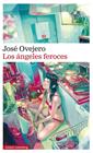 ÁNGELES FEROCES, LOS | 9788416252961 | OVEJERO, JOSÉ