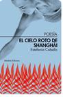 CIELO ROTO DE SHANGHAI, EL | 9788412594058 | CABELLO, ESTEFANIA
