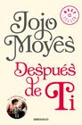 DESPUÉS DE TI (ANTES DE TI 2) | 9788466343176 | MOYES, JOJO