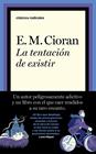 TENTACIÓN DE EXISTIR, LA | 9788430626205 | CIORAN, E.M.