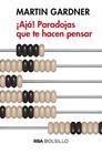 AJA PARADOJAS QUE TE HACEN PENSAR (BOLSILLO) | 9788490569450 | GARDNER , MARTIN