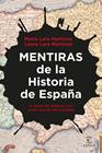 MENTIRAS DE LA HISTORIA DE ESPAÑA | 9788467067354 | LARA MARTÍNEZ, LAURA/LARA MARTÍNEZ, MARÍA