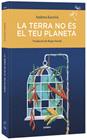 TERRA NO ES EL TEU PLANETA, LA | 9788410198371 | ESCRIVÀ, ANDREU