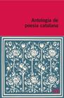 ANTOLOGIA POESIA CATALANA | 9788492672233 | A.A.V.V.