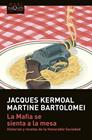 MAFIA SE SIENTA A LA MESA, LA | 9788411070386 | KERMOAL, JACQUES/BARTOLOMEI, MARTINE