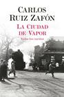CIUDAD DE VAPOR, LA | 9788408235002 | RUIZ ZAFÓN, CARLOS