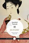CLAU, LA | 9788483309803 | TANIZAKI, JUNICHIRÔ