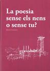 POESIA SENSE ELS NENS O SENSE TU?, LA | 9788412517705 | CASTILLO, DAVID