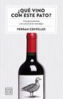 QUÉ VINO CON ESTE PATO? | 9788408159551 | CENTELLES, FERRAN