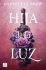 HIJA DE LA LUZ | 9788408276883 | CURBOW, GARRETT